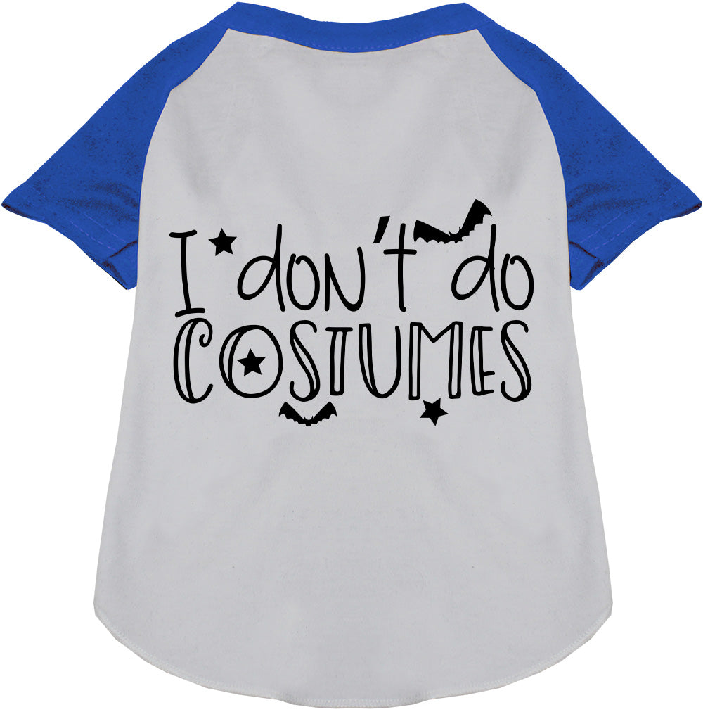 I Don't Do Costumes Pet Raglan Shirt-3