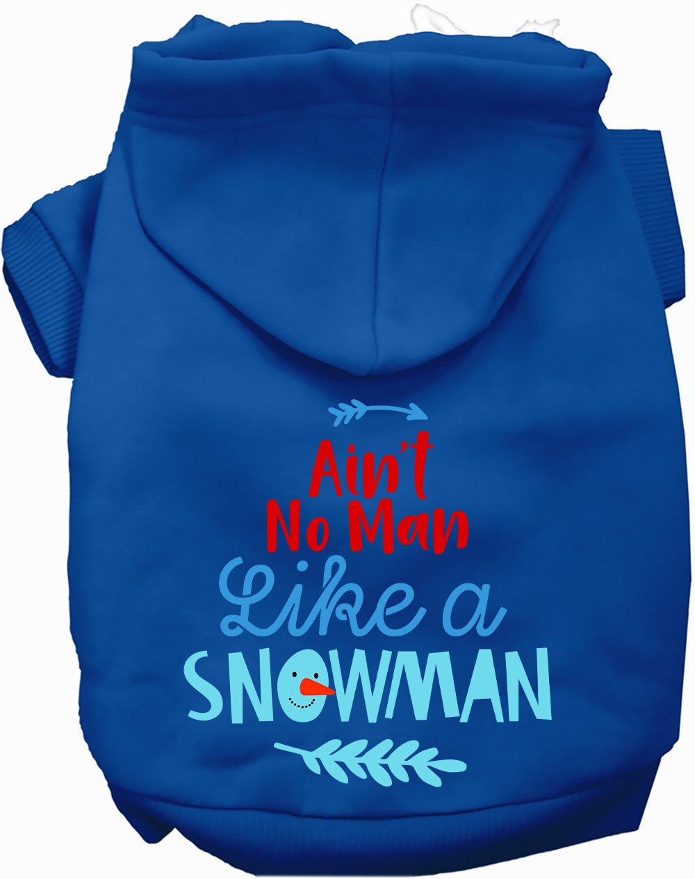 Ain't No Man Like a Snowman Pet Hoodie-3