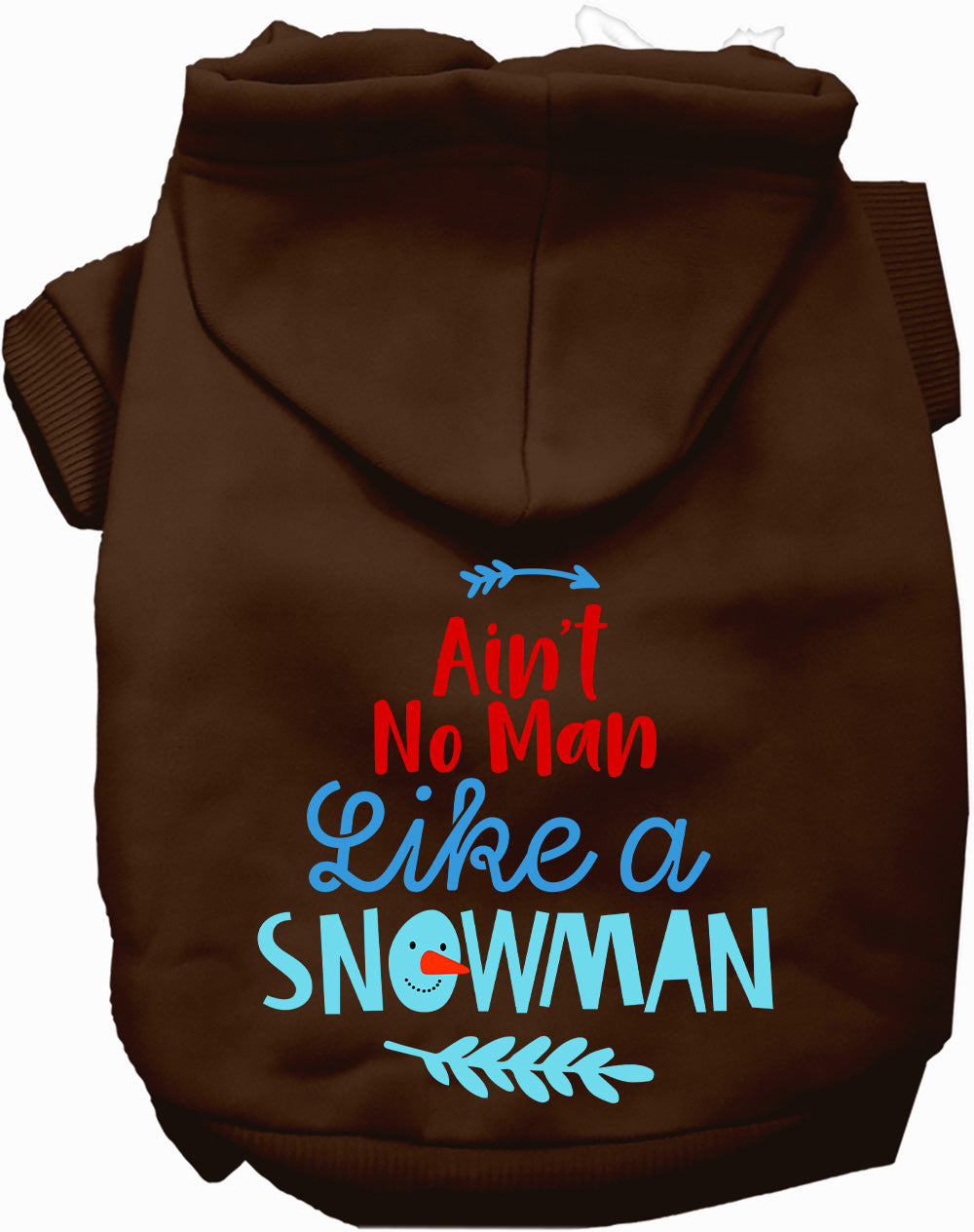 Ain't No Man Like a Snowman Pet Hoodie-5