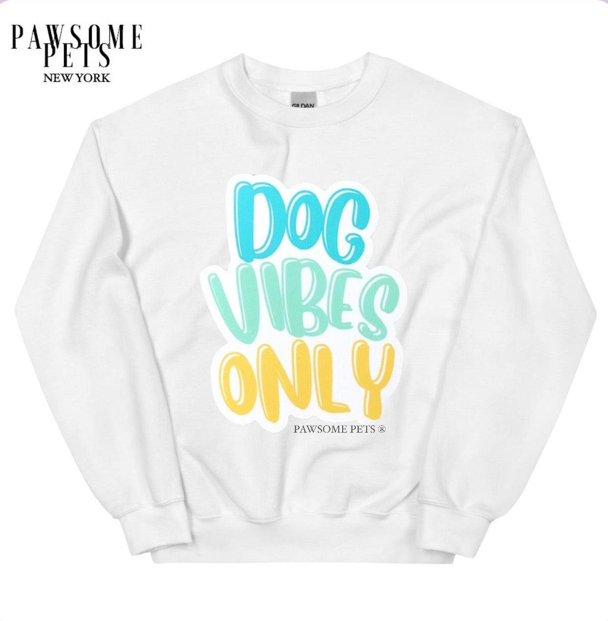 SWEATSHIRT - DOG VIBES ONLY-1