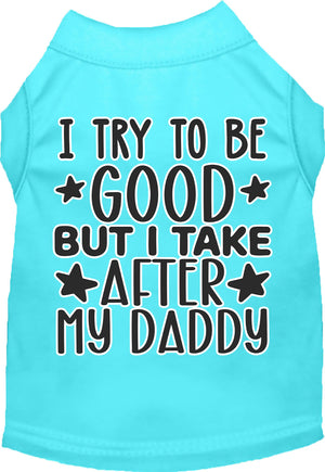 "I Take After Daddy" Adorable Cat or Dog Shirt for Pets-4