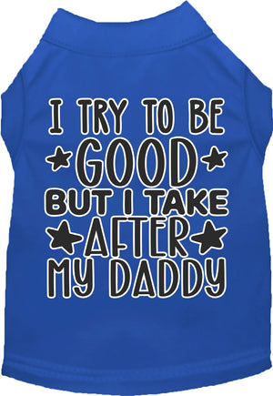 "I Take After Daddy" Adorable Cat or Dog Shirt for Pets-7