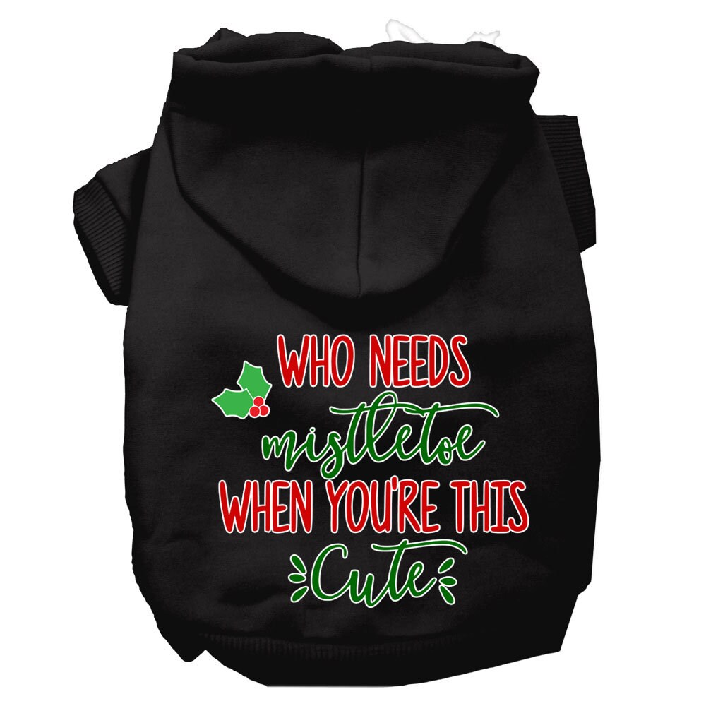 Christmas Pet Dog & Cat Hoodie Screen Printed, "Who Needs Mistletoe When You're This Cute"-2