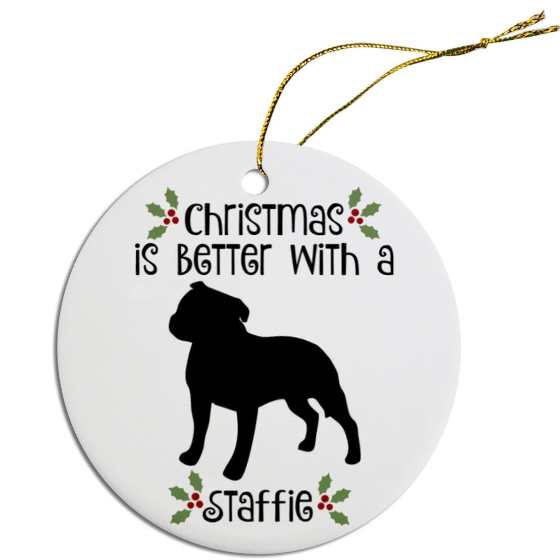 Christmas is Better with a Staffie Christmas Tree Ornament-0