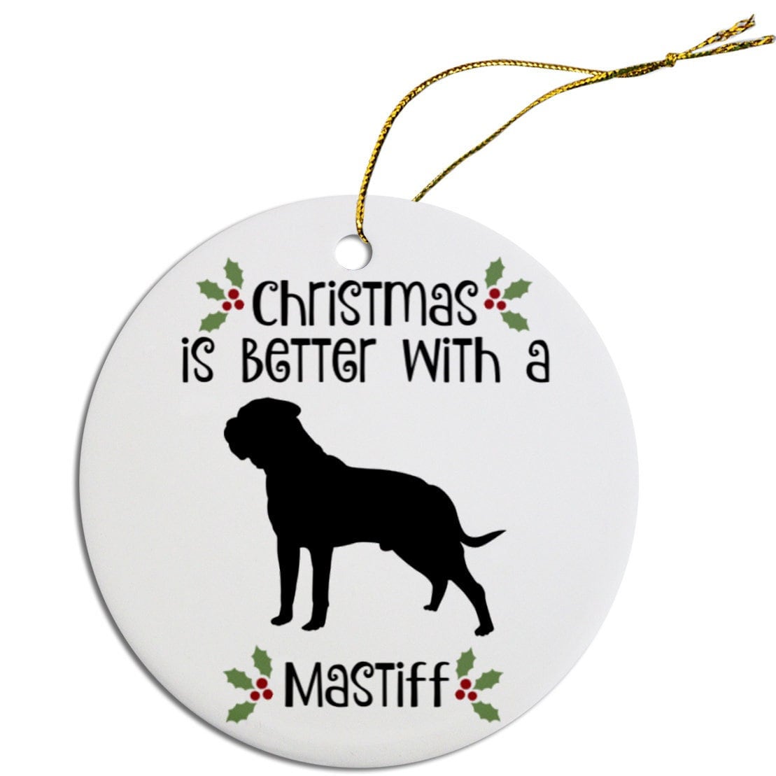 Christmas is Better with a Mastiff Christmas Tree Ornament-0