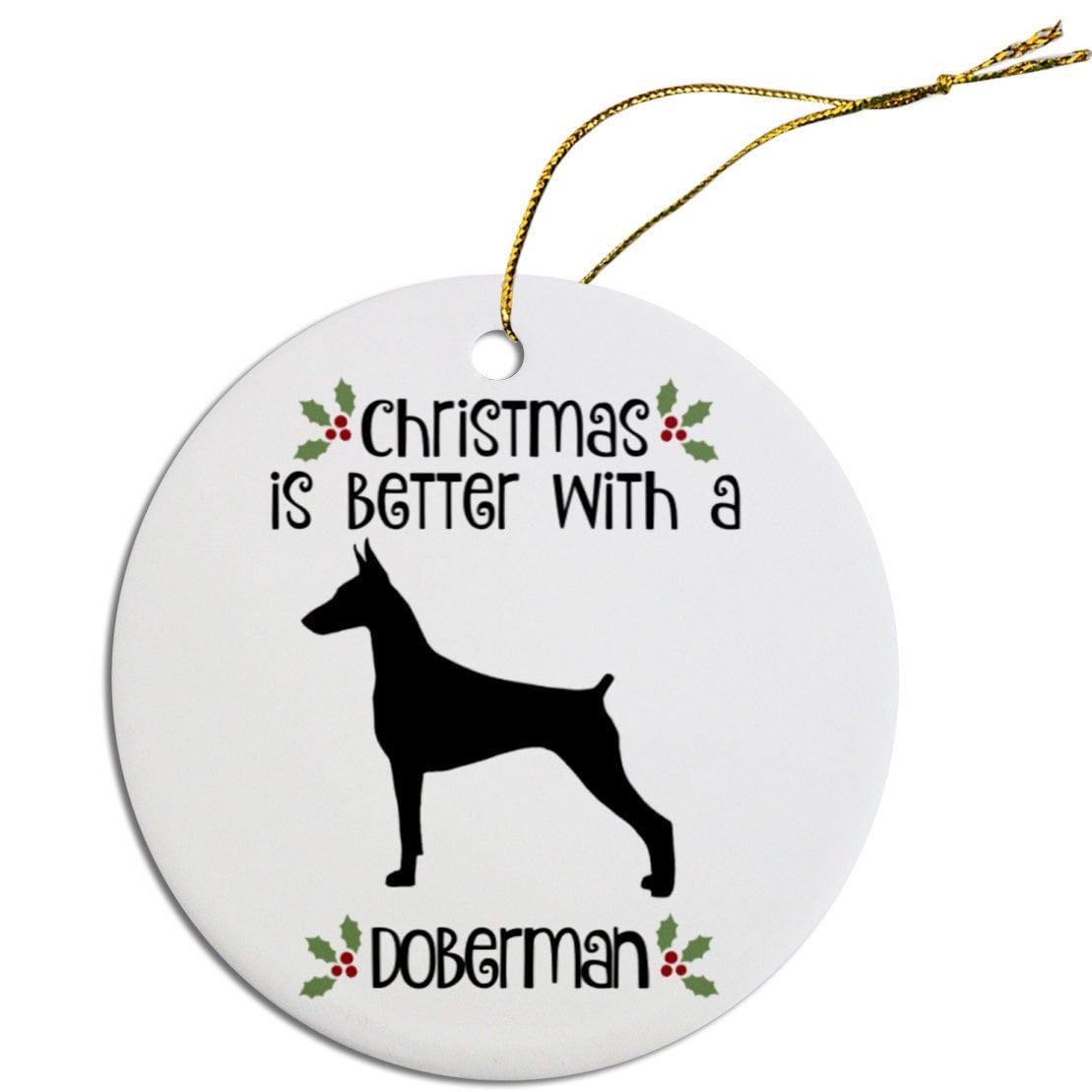 Christmas is Better with a Doberman Christmas Tree Ornament-0