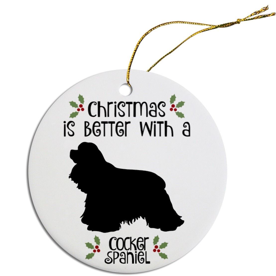 Christmas is Better with a Cocker Spaniel Christmas Tree Ornament-0