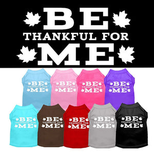 Thanksgiving Screen Print Pet Shirt, "Be Thankful For Me"-0