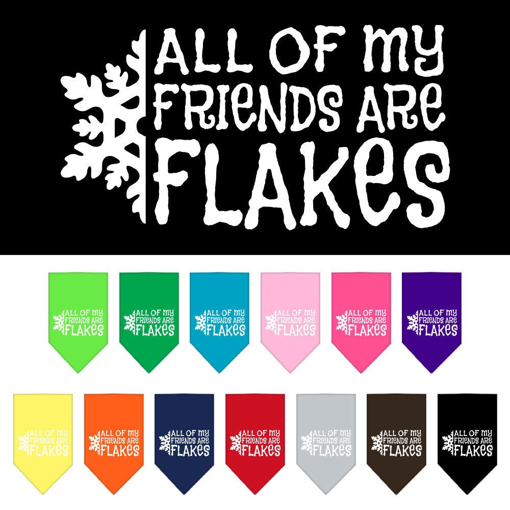 Christmas Pet and Dog Bandana Screen Printed, "All Of My Friends Are Flakes"-0