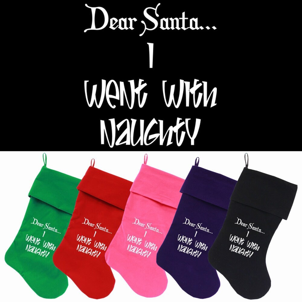 Velvet Christmas Stocking Screen Printed, "Dear Santa, I Went With Naughty"-0